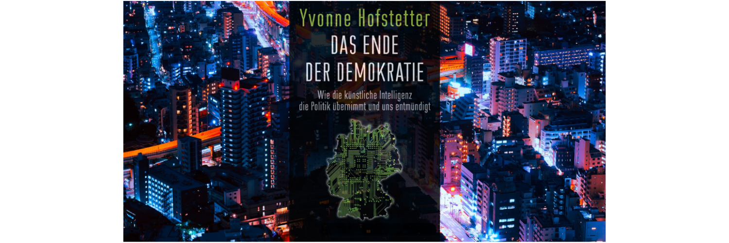 Buchcover "Das Ende der Demokratie: Wie die künstliche Intelligenz die Politik übernimmt und uns entmündigt" Buchcover "Das Ende der Demokratie: Wie die künstliche Intelligenz die Politik übernimmt und uns entmündigt"