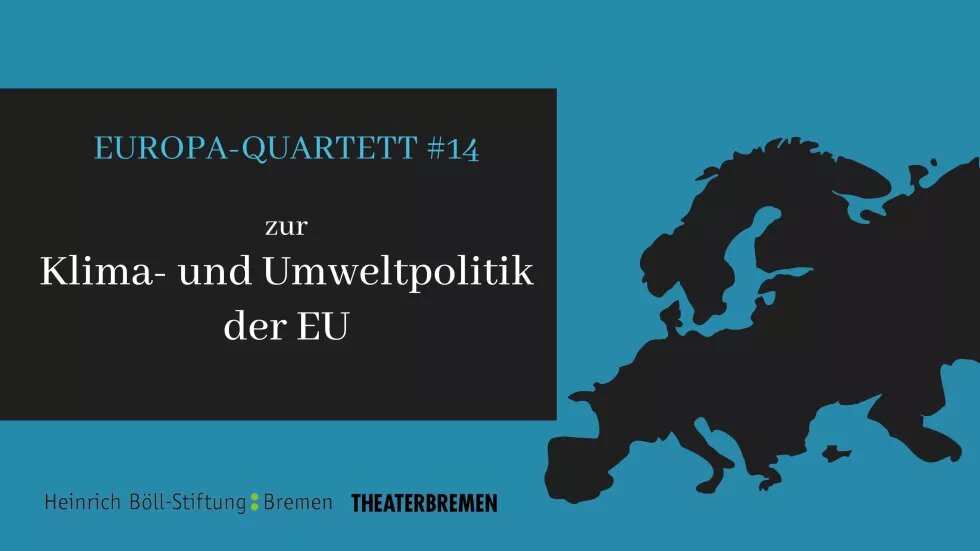 Eine Collage aus Text und Bild auf blauem Hintergrund. Unten rechts ist in schwarz die Silouette des europäischen Kontinents. Links steht in einem schwarzen Kasten: Europa-Quartett #14 zur Klima- und Umweltpolitik der EU